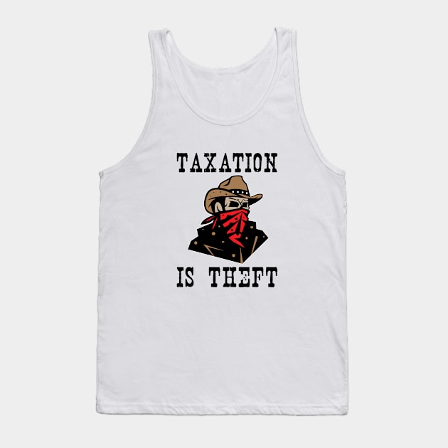 Taxation Is Theft Gift For Accountant Tank Top by AlphaDistributors